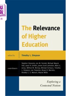 海外直订The Relevance of Higher Education: Exploring a Contested Notion 高等教育的相关性