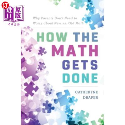 海外直订How the Math Gets Done: Why Parents Don't Need to Worry about New vs. Old Math 数学是如何完成的：为什么父母不需