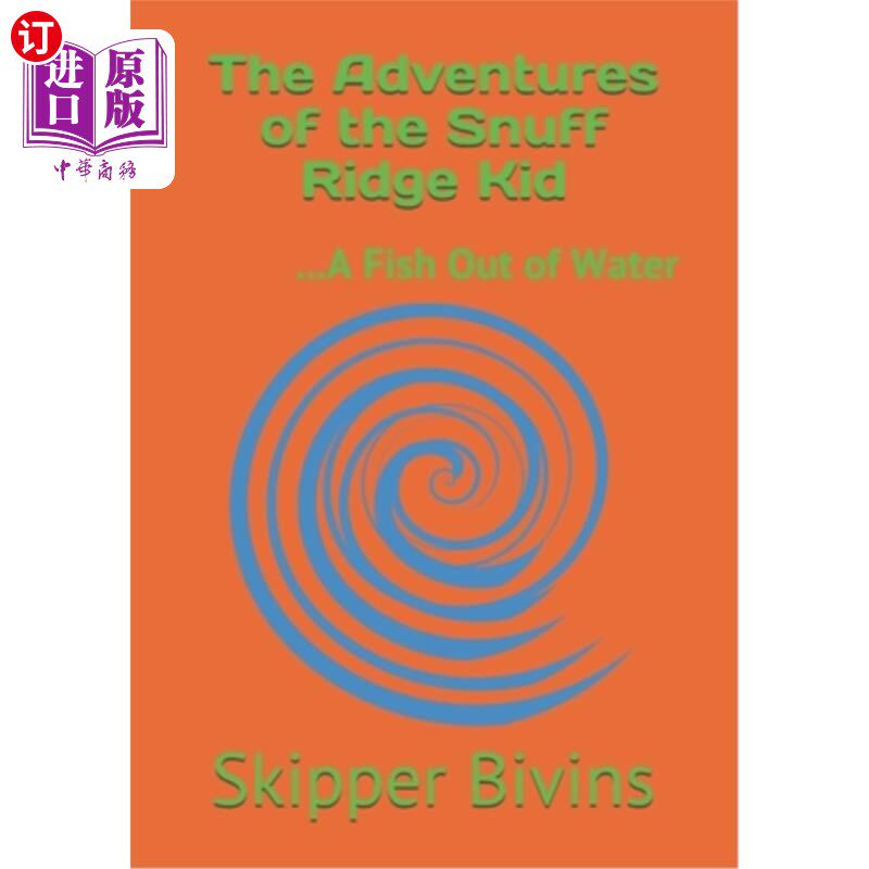 海外直订The Adventures of the Snuff Ridge Kid: ...A Fish Out of Water 《鼻烟岭少年历险记》:。。。离水的鱼