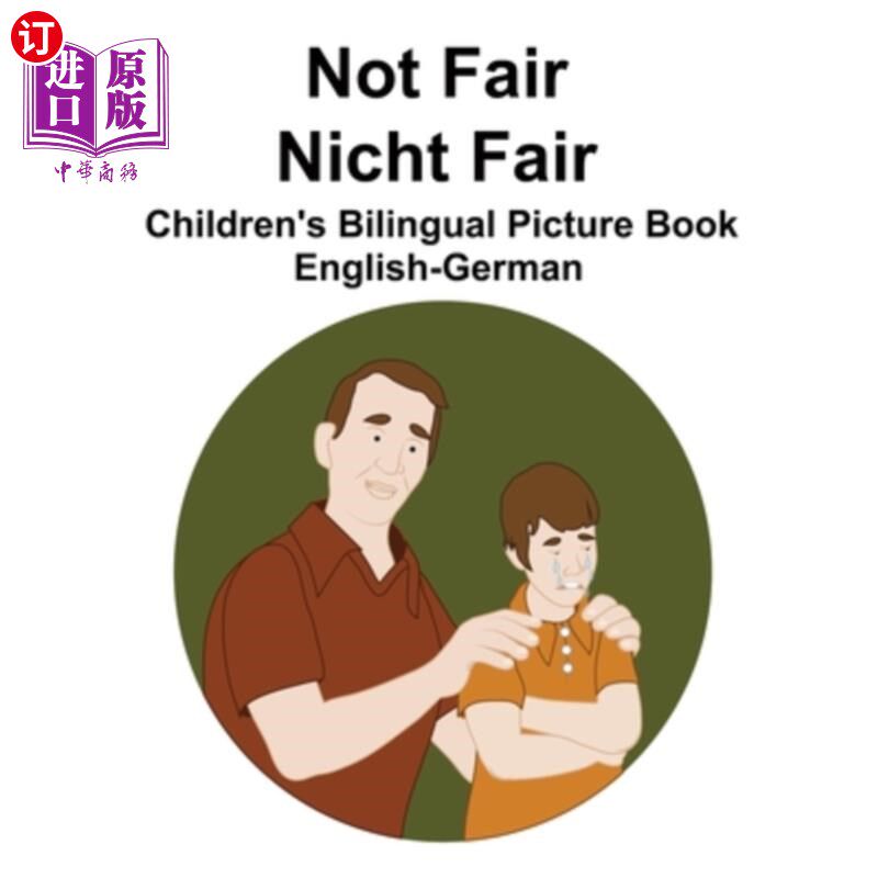 海外直订English-German Not Fair / Nicht Fair Children's Bilingual Picture Book 英德不公平/夜公平儿童双语绘本