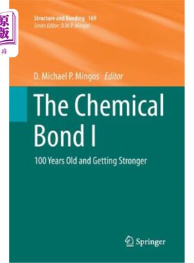 海外直订The Chemical Bond I: 100 Years Old and Getting Stronger 化学键I：100岁，而且越来越强