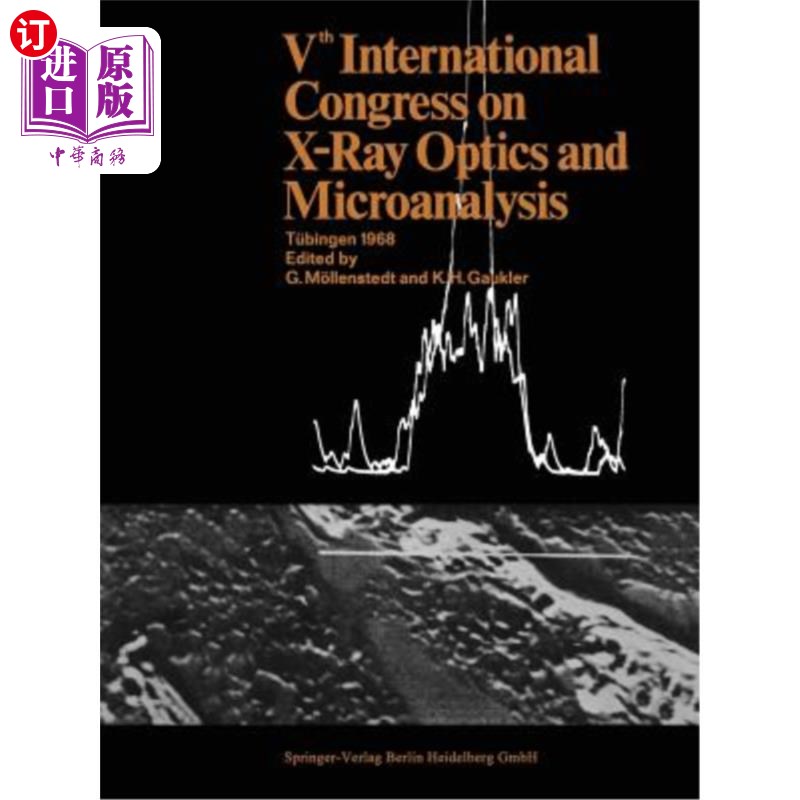 海外直订Vth International Congress on X-Ray Optics and Microanalysis / V. Internationale Vth Intern
