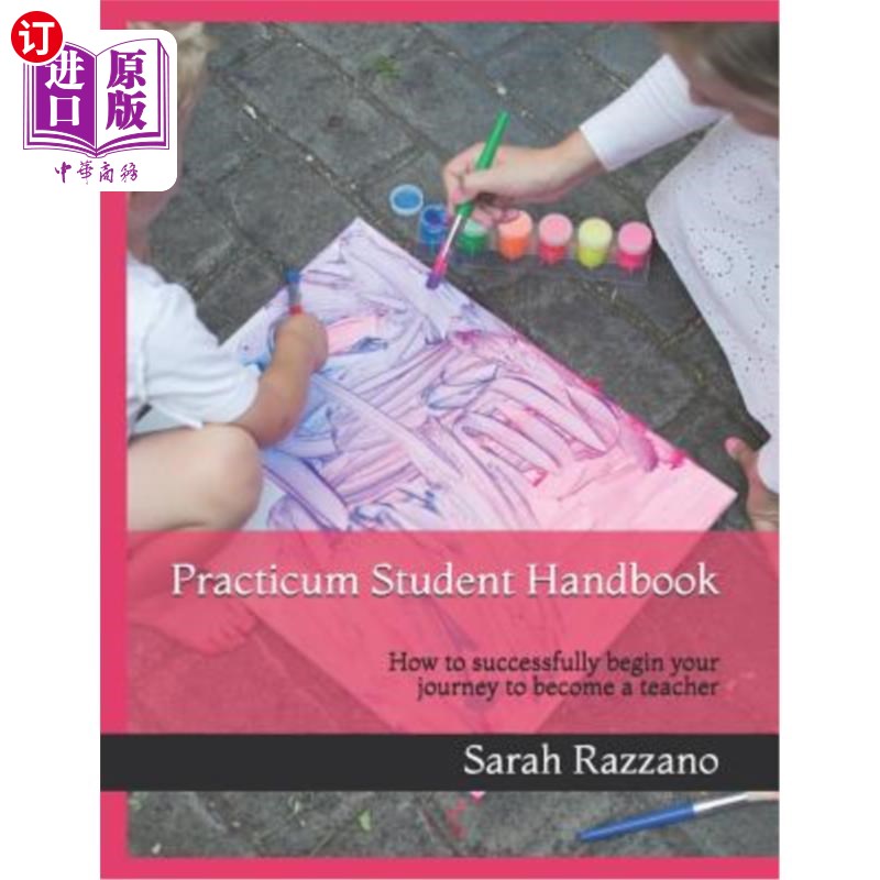海外直订Practicum Student Handbook: How to Successfully Begin Your Journey to Become a T 实习学生手册:如何成功地开