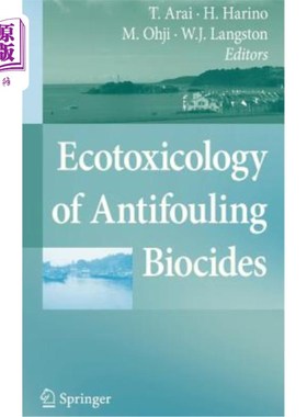海外直订Ecotoxicology of Antifouling Biocides 防污生物杀菌剂的生态毒理学