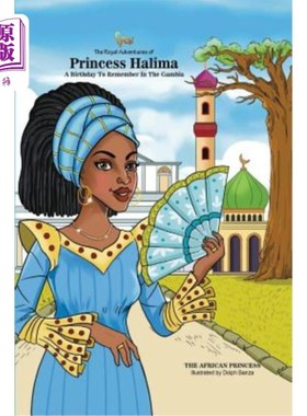 海外直订The Royal Adventures of Princess Halima: A Birthday To Remember In The Gambia 哈利玛公主的皇家冒险：冈比亚