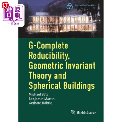 海外直订G-Complete Reducibility, Geometric Invariant Theory and Spherical Buildings g -完全可约性、几何不变理论与球