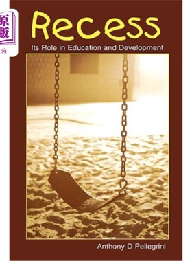 海外直订Recess: Its Role in Education and Development 课间休息:它在教育和发展中的作用