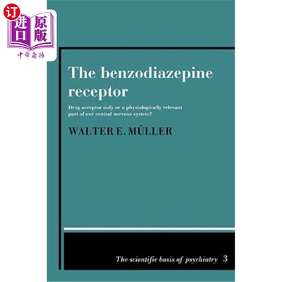 海外直订医药图书The Benzodiazepine Receptor: Drug Acceptor Only or a Physiologically Relevant Pa 苯二氮卓受体：仅仅