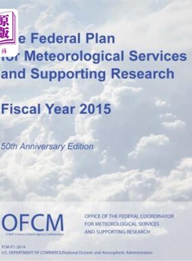 海外直订The Federal Plan for Meteorological Services and Supporting Research: Fiscal Yea 联邦气象服务和支持研究计划