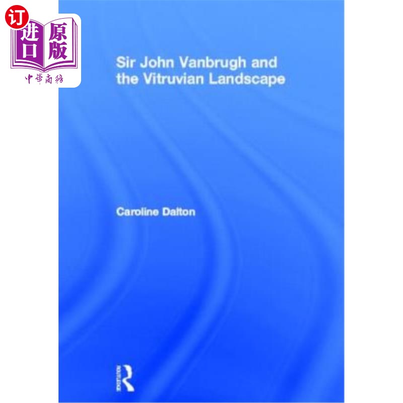 海外直订Sir John Vanbrugh and the Vitruvian Landscape 约翰·范布鲁爵士和维特鲁威风景
