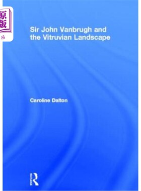 海外直订Sir John Vanbrugh and the Vitruvian Landscape 约翰·范布鲁爵士和维特鲁威风景