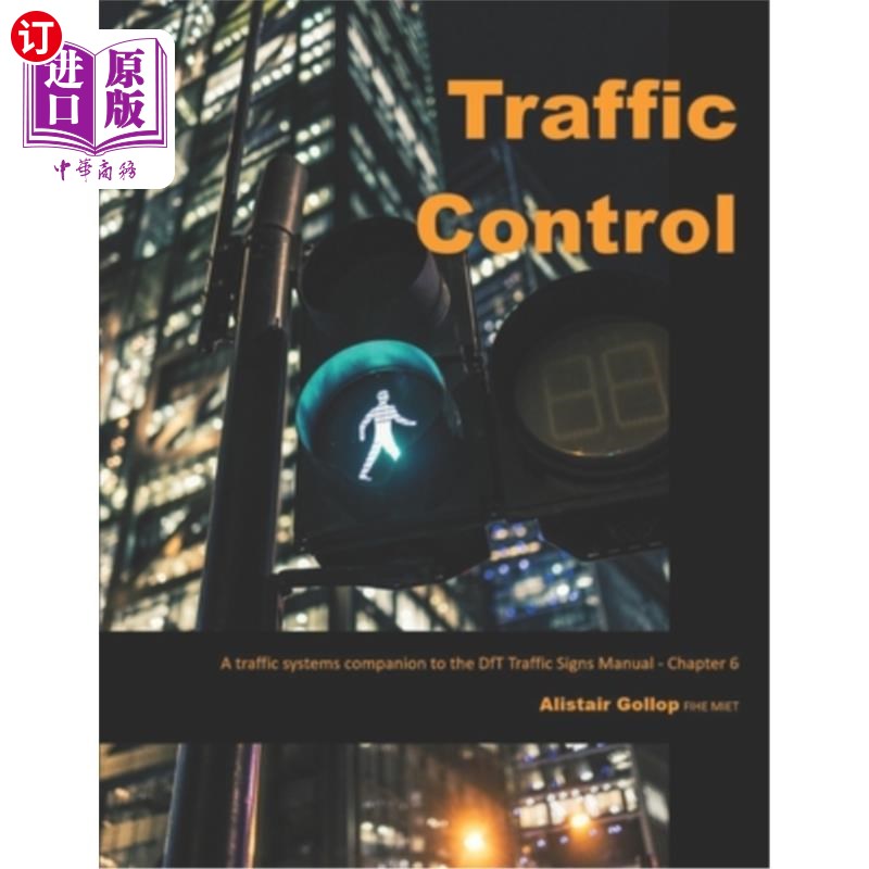 海外直订Traffic Control: A traffic systems companion to the DfT Traffic Signs Manual - C 交通控制:与DfT交通标志手册