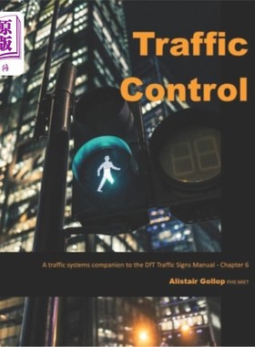 海外直订Traffic Control: A traffic systems companion to the DfT Traffic Signs Manual - C 交通控制:与DfT交通标志手册