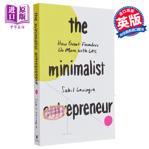 预售 小而美 持续盈利的经营法则 The Minimalist Entrepreneur 英文原版 Sahil Lavingia 经管励志 自我提升【中商原版】