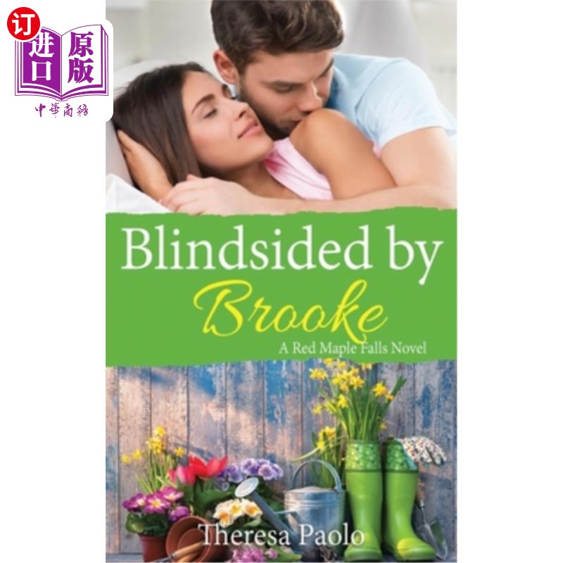 海外直订Blindsided by Brooke: A Red Maple Falls Novel, #8 (Marshall Family, #2) 布鲁克的意外:红枫瀑布小说，#8(马歇