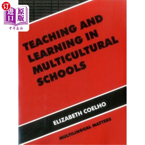 海外直订Teaching and Learning in Multicultural Schools: An Integrated Approach 多元文化学校的教与学:一种综合方法