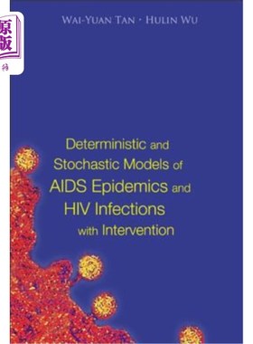 海外直订Deterministic and Stochastic Models of AIDS Epidemics and HIV Infections with In 艾滋病流行和HIV感染干预的