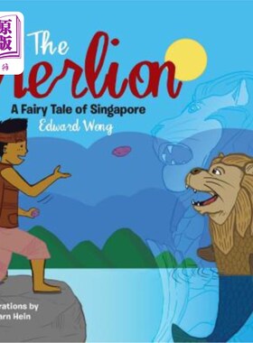 海外直订The Merlion: A Fairy Tale of Singapore 鱼尾狮:新加坡的童话