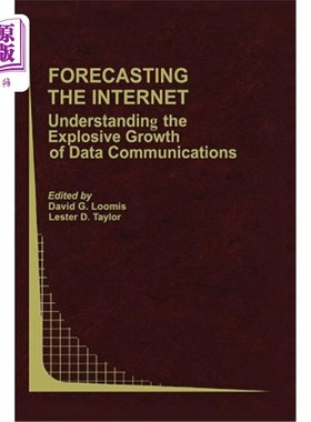 海外直订医药图书Forecasting the Internet: Understanding the Explosive Growth of Data Communicati 预测互联网：了解数