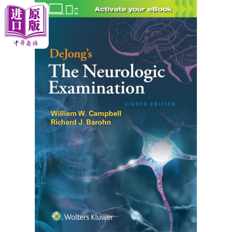 现货 DeJong神经学检查 第8版 DeJong s The Neurologic Examination 英文原版 William W Campbell【中商原版】