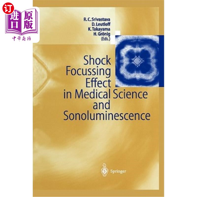 海外直订Shock Focussing Effect in Medical Science and Sonoluminescence 医学中的冲击聚焦效应与声致发光