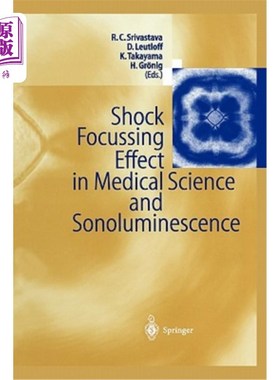 海外直订Shock Focussing Effect in Medical Science and Sonoluminescence 医学中的冲击聚焦效应与声致发光