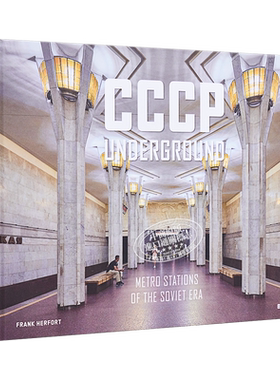 Cccp Underground 进口艺术 CCCP地下：苏联时代的地铁站 苏联设计建筑摄影【中商原版】