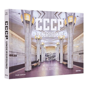Cccp Underground 进口艺术 CCCP地下：苏联时代的地铁站 苏联设计建筑摄影【中商原版】