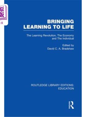 海外直订Bringing Learning to Life: The Learning Revolution, the Economy and the Individu 将学习带入生活:学习革命、