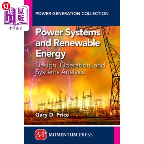 海外直订Power Systems and Renewable Energy: Design, Operation, and Systems Analysis 电力系统和可再生能源：设计、运