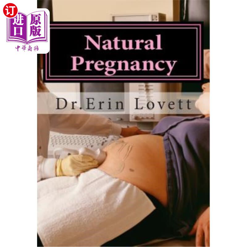 海外直订医药图书Natural Pregnancy: How To Cure Infertility & Get Pregnant Naturally! 自然怀孕：如何治疗不孕症和自然