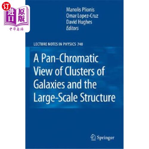 海外直订A Pan-Chromatic View of Clusters of Galaxies and the Large-Scale Structure 星系团和大尺度结构的泛色视图