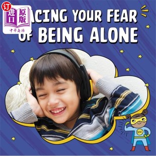 Fear Being Alone 恐惧 海外直订Facing 面对你对孤独 Your