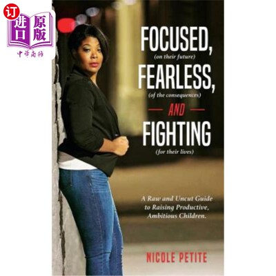 海外直订Focused (on their future), Fearless (of the consequences) and Fighting (for thei 专注于（他们的未来）、无畏