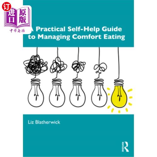 海外直订医药图书A Practical Self-Help Guide to Managing Comfort Eating 管理舒适饮食的实用自助指南
