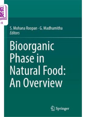海外直订Bioorganic Phase in Natural Food: An Overview 天然食品中的生物有机相：综述