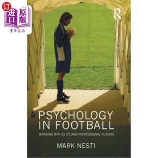 with Elite Players 海外直订Psychology and Football Working Professional 足球心理学：与精英和职业球员合作