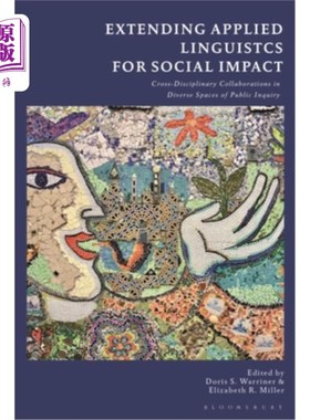 海外直订Extending Applied Linguistics for Social Impact: Cross-Disciplinary Collaboratio 扩展应用语言学的社会影响: