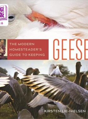 海外直订医药图书Modern Homesteader's Guide to Keeping Geese 现代homestead的鹅饲养指南
