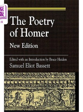 海外直订Poetry of Homer: New Edition, Edited with an Introduction by Bruce Heiden: New E 荷马诗歌：新版，布鲁斯海登