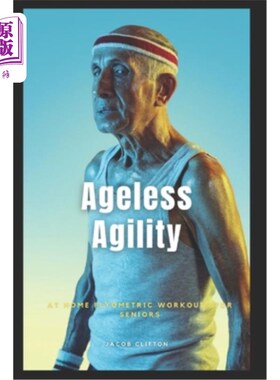 海外直订医药图书Ageless Agility: At-Home Plyometric Workouts for Seniors 永恒的敏捷：老年人在家的增强式锻炼