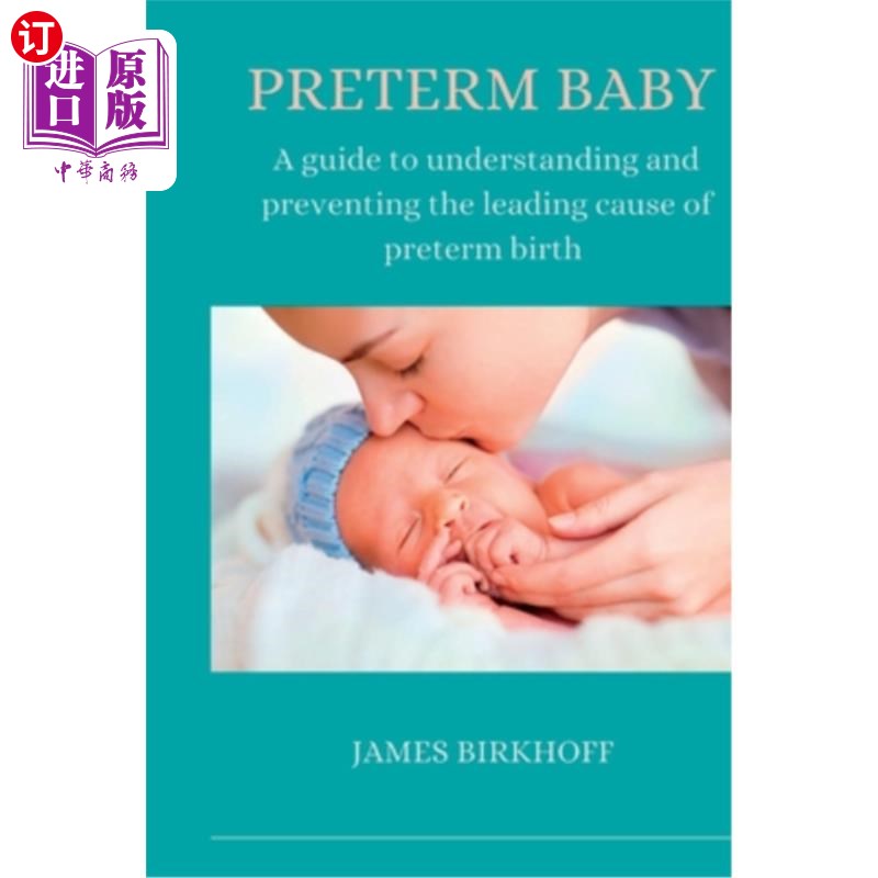 海外直订医药图书Preterm Baby: A guide to understanding and preventing the leading cause of prete 早产婴儿:了解和预