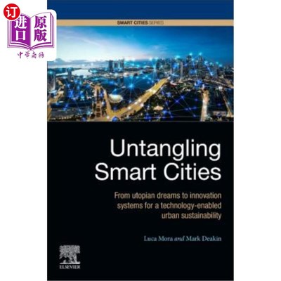 海外直订Untangling Smart Cities: From Utopian Dreams to Innovation Systems for a Technol 破解智慧城市:从乌托邦梦想