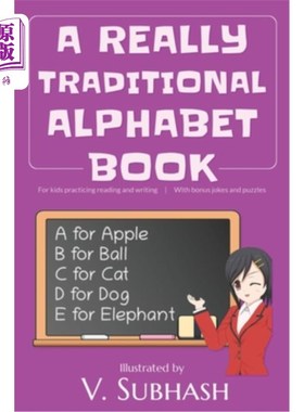 海外直订A Really Traditional Alphabet Book: For kids practicing reading and writing With 一本真正传统的字母书：为练