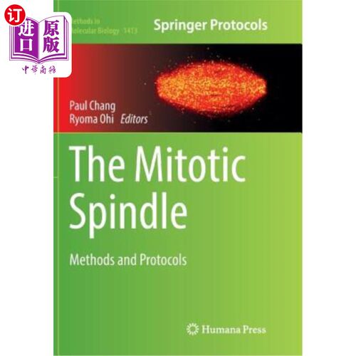 海外直订The Mitotic Spindle: Methods and Protocols 有丝分裂纺锤：方法和协议