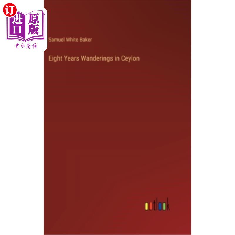 海外直订Eight Years Wanderings in Ceylon 在锡兰的八年流浪