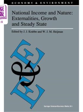 海外直订National Income and Nature: Externalities, Growth and Steady State 国民收入与自然：外部性、增长与稳态