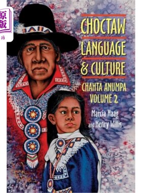 海外直订Choctaw Language and Culture: Chahta Anumpa, Volume 2volume 2 乔克托语与文化:Chahta Anumpa，第二卷第二卷