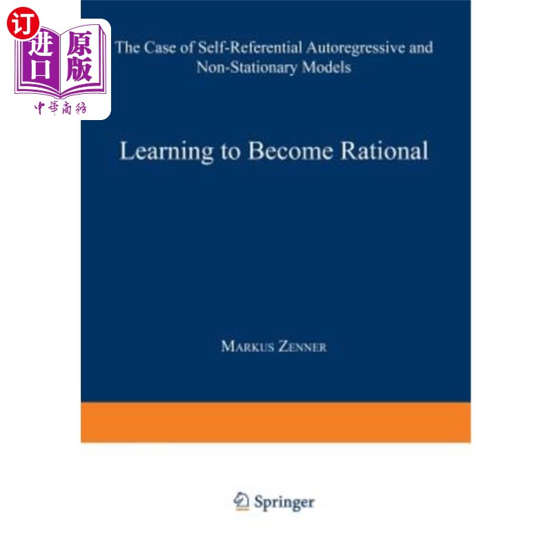 海外直订Learning to Become Rational: The Case of Self-Referential Autoregressive and Non 学习变得理性：自参考自回归