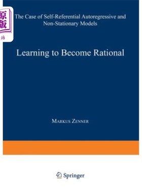 海外直订Learning to Become Rational: The Case of Self-Referential Autoregressive and Non 学习变得理性：自参考自回归